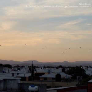 La Escucha de lo Cotidiano : La Escucha que Transforma - Acción no. 2